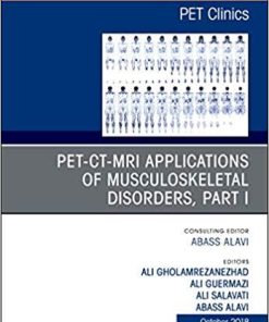 PET-CT-MRI Applications in Musculoskeletal Disorders, Part I, An Issue of PET Clinics (The Clinics: Internal Medicine) 1st Edition