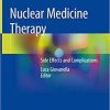 Nuclear Medicine Therapy: Side Effects and Complications 1st ed. 2019 Edition