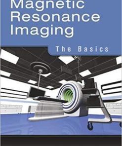 Magnetic Resonance Imaging Handbook: Imaging of the Pelvis, Musculoskeletal System, and Special Applications to CAD (Volume 3) 1st Edition