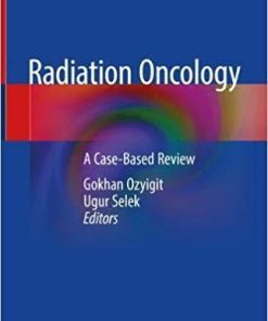 Radiation Oncology: A Case-Based Review