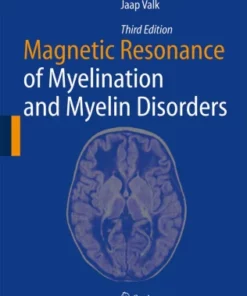 Magnetic Resonance of Myelination and Myelin Disorders (MRI of Myelination & myelin disorders) 3rd Edition