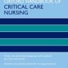 Oxford Handbook of Critical Care Nursing, 2nd Edition