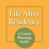 Life After Residency: A Career Planning Guide (EPUB)