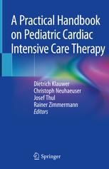 A Practical Handbook on Pediatric Cardiac Intensive Care Therapy 1st ed. 2019 Edition