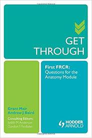 Get Through First FRCR: Questions for the Anatomy Module