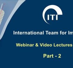 ITI International Team for Implantology Webinar & Video Lectures Package Part-2