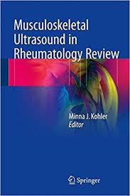 Musculoskeletal Ultrasound in Rheumatology Review 1st ed. 2016 Edition
