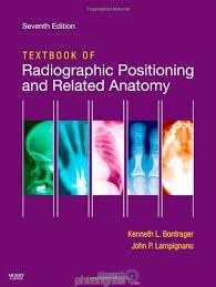 Textbook of Radiographic Positioning and Related Anatomy, 7th Edition