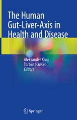 The Human Gut-Liver-Axis in Health and Disease 1st ed. 2019 Edition