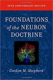 Foundations of the Neuron Doctrine: 25th Anniversary Edition 2nd Edition
