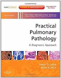 Practical Pulmonary Pathology: A Diagnostic Approach: A Volume in the Pattern Recognition Series, 2e