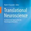 Translational Neuroscience: Fundamental Approaches for Neurological Disorders
