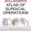 Zollinger’s Atlas of Surgical Operations, Tenth Edition