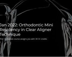 Orthodontic Mini Residency in Clear Aligner Technique (Course)