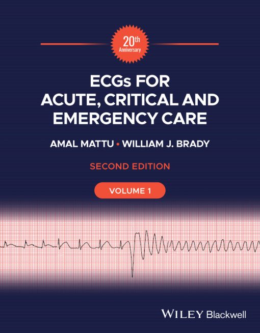 ECGs for Acute, Critical and Emergency Care, Volume 1, 20th Anniversary, 2ed (PDF)