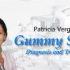 Kidelan Gummy Smile, Diagnosis and Treatment – Patricia Vergara