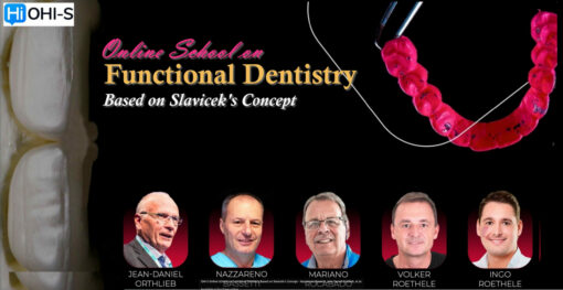 OHI-S Online School on Functional Dentistry Based on Slavicek’s Concept – Nazzareno Bassetti, Jean Daniel Orthlieb, et al.