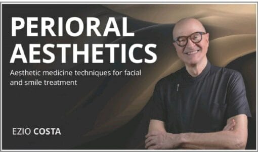 OSTEOCOM Perioral Aesthetics, Aesthetic Medicine Techniques for Facial and Smile Treatment – Ezio Costa