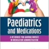 Paediatrics And Medications: A Resource For Guiding Nurses In Medication Administration (PDF)