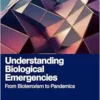 Understanding Biological Emergencies: From Bioterrorism To Pandemics (PDF)