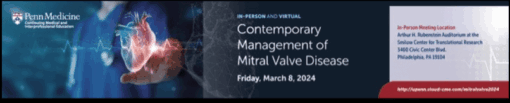 Penn Medicine Contemporary Management of Mitral Valve Disease 2024