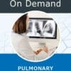 Pulmonary Board Review On Demand 2024