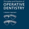 Principles and Practice of Operative Dentistry: A Modern Approach (Scanned PDF)