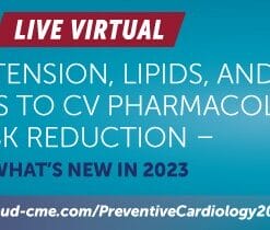 Penn Medicine Hypertension, Lipids, and Approaches to CV Pharmacologic Risk Reduction What’s New in 2023