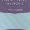 Perioperative Medicine: A Problem-Based Learning Approach (PDF)