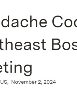 Boston University Headache Cooperative of the Northeast Boston Annual Meeting 2024