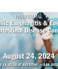 Scripps 1st Annual Eosinophilic Esophagitis & Eosinophilic Gastrointestinal Disease Conference 2024