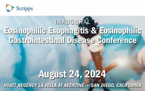 Scripps 1st Annual Eosinophilic Esophagitis & Eosinophilic Gastrointestinal Disease Conference 2024