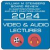 2024 The William M. Steinberg Board Review in Gastroenterology and Best Practices Course (Videos + Audios)