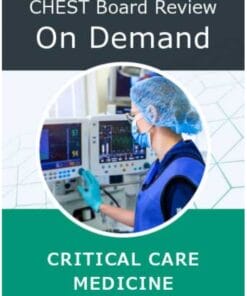 CHEST Critical Care Medicine Board Review 2024 (Videos + Slides + Quiz)