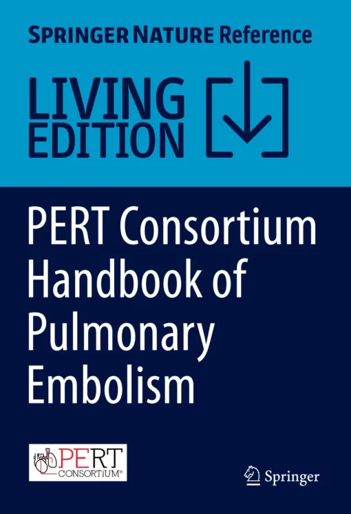 PERT Consortium Handbook of Pulmonary Embolism: Research, Care, and Management