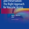 Vessel Health and Preservation: The Right Approach for Vascular Access: