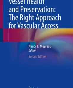 Vessel Health and Preservation: The Right Approach for Vascular Access: