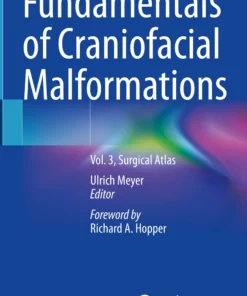 Fundamentals of Craniofacial Malformations: Vol. 3, Surgical Atlas