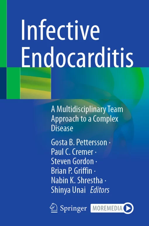 Infective Endocarditis: A Multidisciplinary Team Approach to a Complex Disease