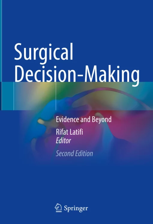 Surgical Decision-Making: Evidence and Beyond