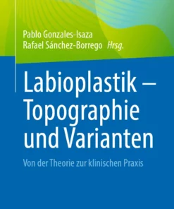 Labioplastik – Topographie und Varianten: Von der Theorie zur klinischen Praxis