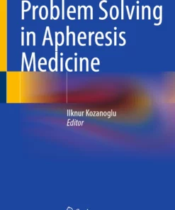 Problem Solving in Apheresis Medicine: