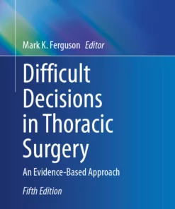 Difficult Decisions in Thoracic Surgery: An Evidence-Based Approach