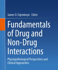 Fundamentals of Drug and Non-Drug Interactions: Physiopathological Perspectives and Clinical Approaches