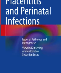 Placentitis and Perinatal Infections: Issues of Pathology and Pathogenesis