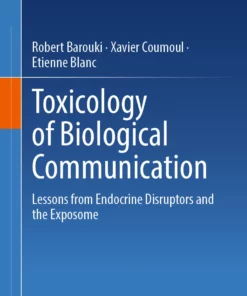 Toxicology of Biological Communication: Lessons from Endocrine Disruptors and the Exposome