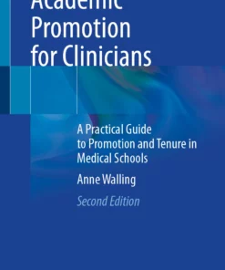 Academic Promotion for Clinicians: A Practical Guide to Promotion and Tenure in Medical Schools