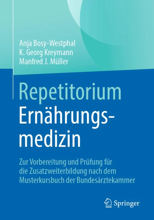 Repetitorium Ernährungsmedizin: Zur Vorbereitung und Prüfung für die Zusatzweiterbildung