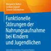 Funktionelle Störungen der Nahrungsaufnahme bei Kindern und Jugendlichen