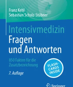 Intensivmedizin – Fragen und Antworten: 850 Fakten für die Zusatzbezeichnung